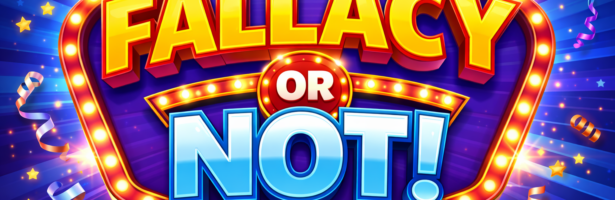 Logical Fallacy or Not